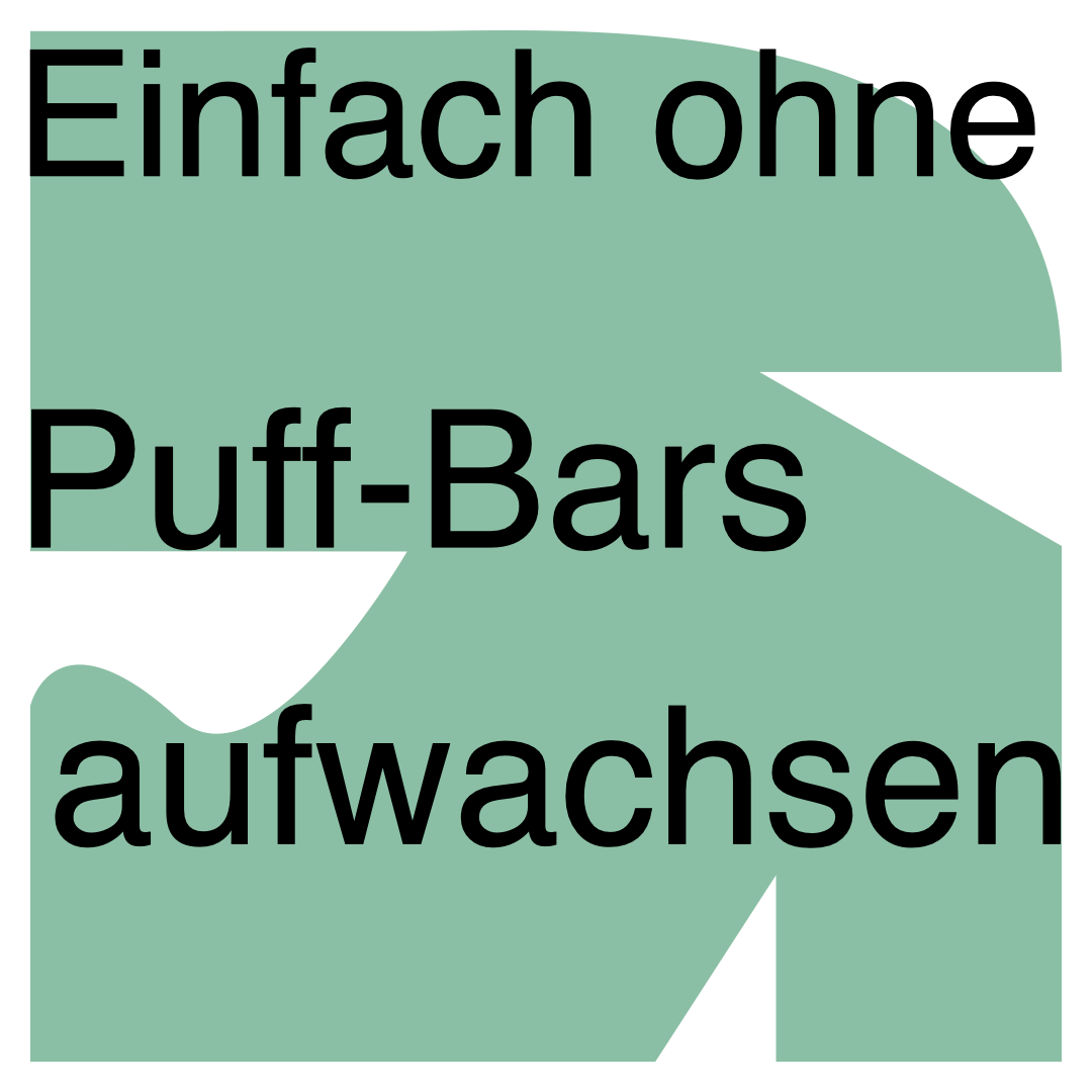 Einfach ohne Puff-Bars aufwachsen